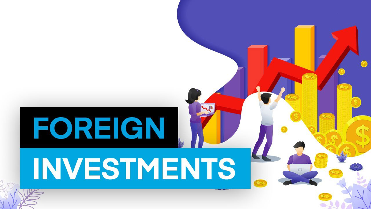 A Short Explanation of Foreign Direct investment – Things You Need to Know