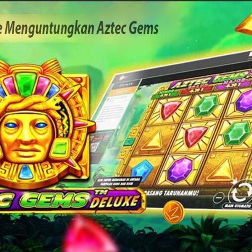 Game Slot Online Menguntungkan Aztec Gems