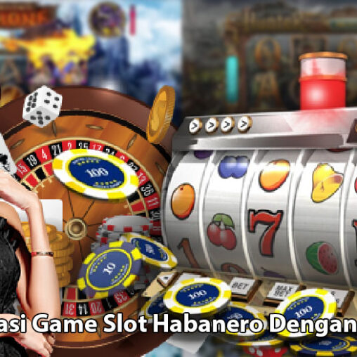 Rekomendasi Game Slot Online Habanero Dengan RTP Tinggi