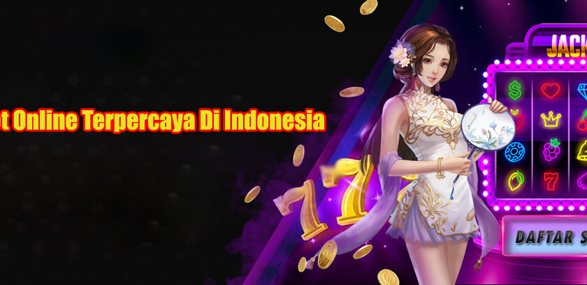 Situs Judi Slot Online Terpercaya Di Indonesia